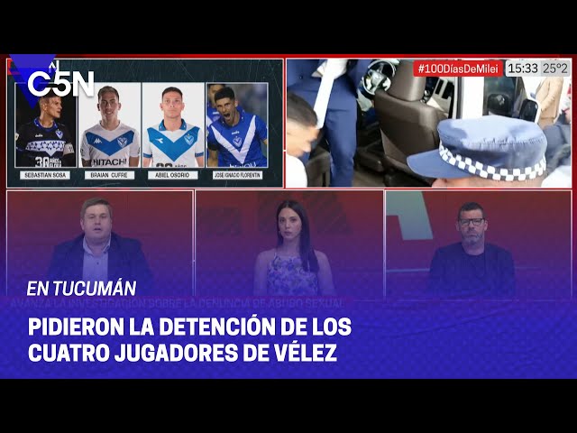 Pidieron la DETENCIÓN de los CUATRO FUTBOLISTAS de VÉLEZ acusados de ABUSO SEXUAL