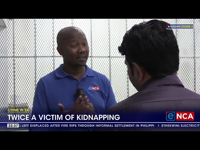 Crime in SA | Twice a victim of kidnapping