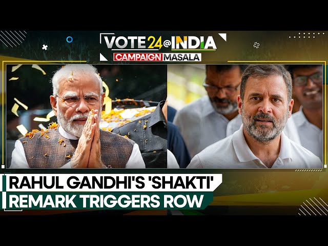 India Elections 2024: Rahul Gandhi clarifies after 'Shakti' row explodes