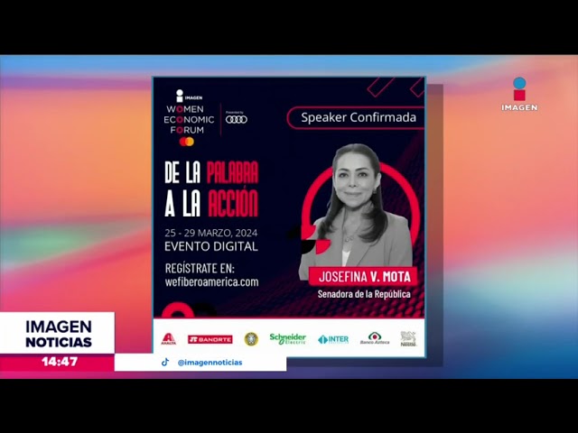 El 19 y 20 de marzo se realizará el Women Economic Forum Iberoamérica | Crystal Mendivil