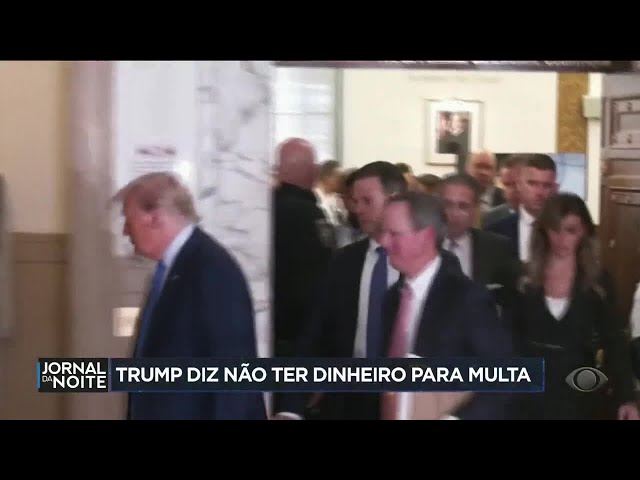 Trump diz não ter dinheiro para multa