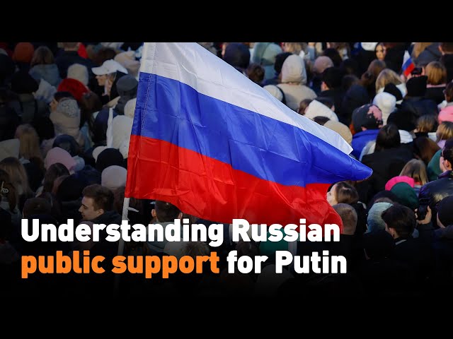 Understanding Russian public support for Putin