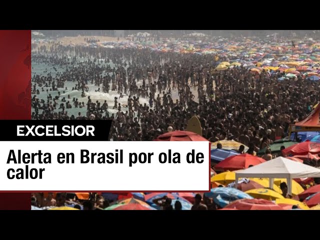 Ola de calor sofoca Brasil con temperaturas sobre los 60 grados