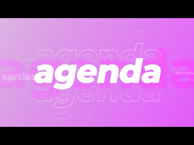 L'Agenda | Mardi 19 mars 2024