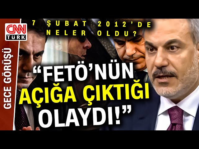 Hakan Fidan 7 Şubat MİT Kumpasını İlk Kez Anlattı! Çarpıcı "FETÖ" Açıklaması...