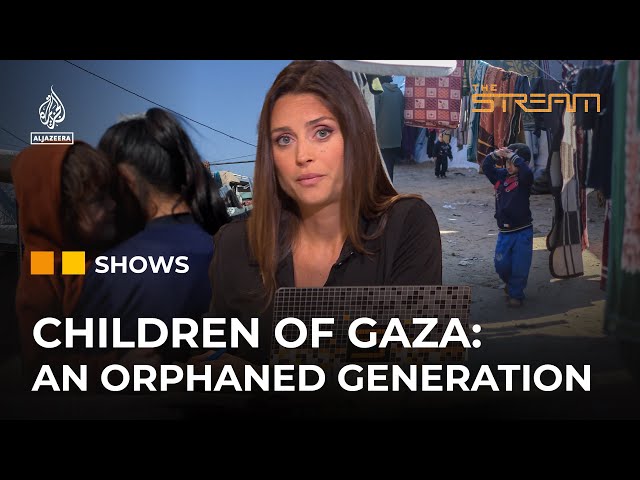 What will become of Gaza’s orphaned generation? | The Stream