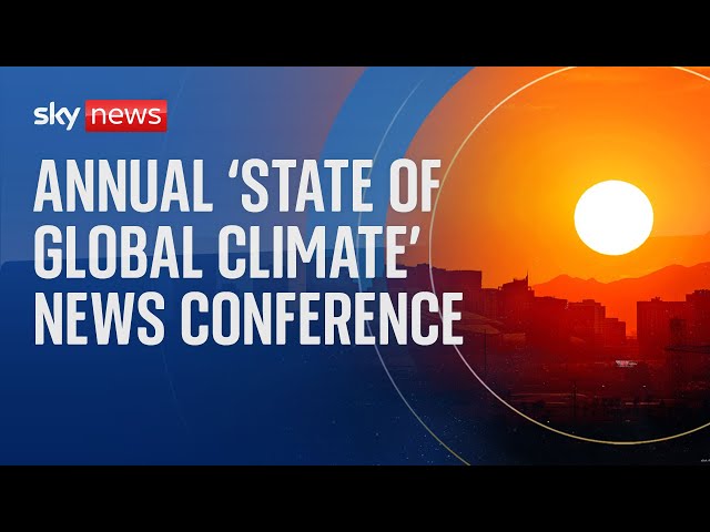 World Meteorological Organisation news conference on the 'State of Global Climate'