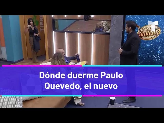 La Casa de los Famosos 4  | Paulo Quevedo busca en qué cuarto quedarse