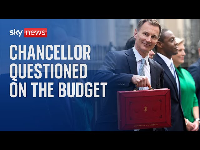 Chancellor Jeremy Hunt grilled by MPs about the Budget