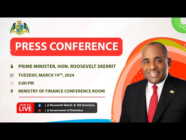 ⁣PM Skerrit Press Conference - 19th March, 2024