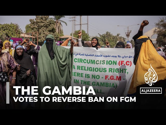 The Gambia votes to reverse landmark ban on female genital mutilation