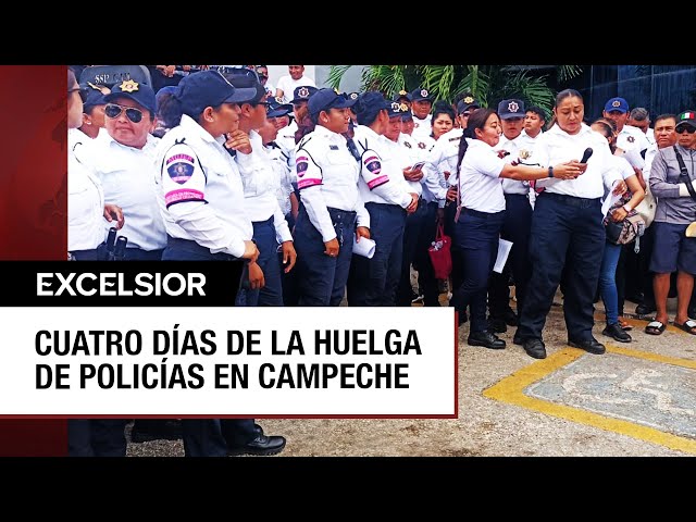 Ya son cuatro días de la huelga de policías en Campeche