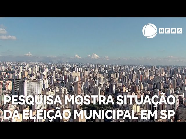 Pesquisa mostra atual situação da eleição municipal em São Paulo