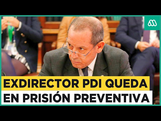 Sergio Muñoz queda en prisión preventiva: Exdirector PDI habría entregado información a Hermosilla