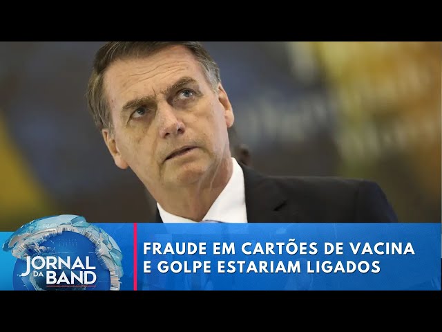 PF acredita em conexão entre fraude nos cartões de vacina e tentativa de golpe | Jornal da Band