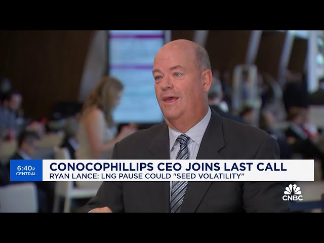 LNG pause could 'seed volatility', says Conocophillips CEO Ryan Lance