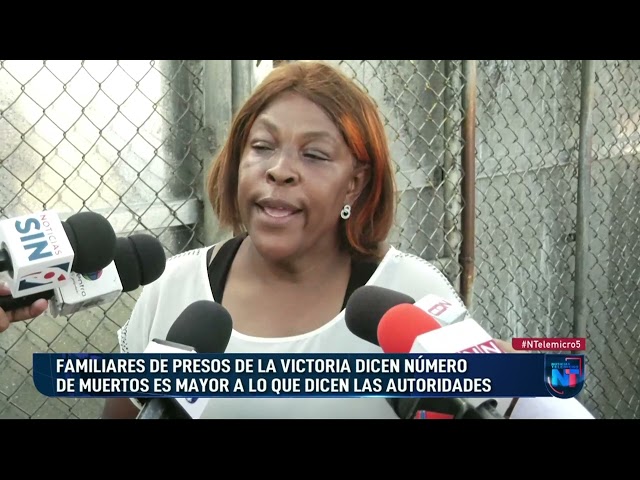 Familiares de presos de La Victoria dicen número de muertos es mayor a lo que dicen las autoridades
