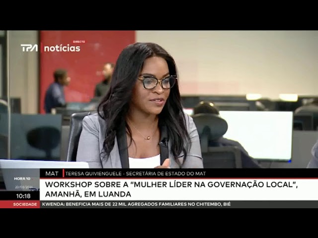 Hora 10 - MAT:  Workshop sobre mulher líder na governação local amanhã em Luanda