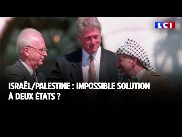 Israël / Palestine : impossible solution à deux États ?