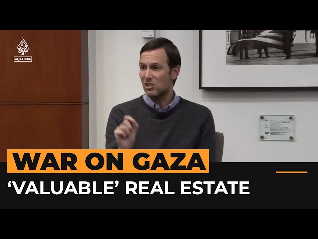 Former Trump official calls Gaza’s waterfront property ‘very valuable’ | Al Jazeera Newsfeed