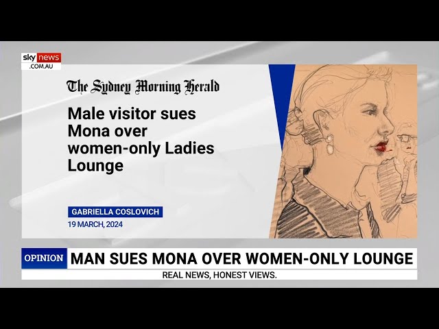 Male vistor sues Mona over ladies-only lounge creation