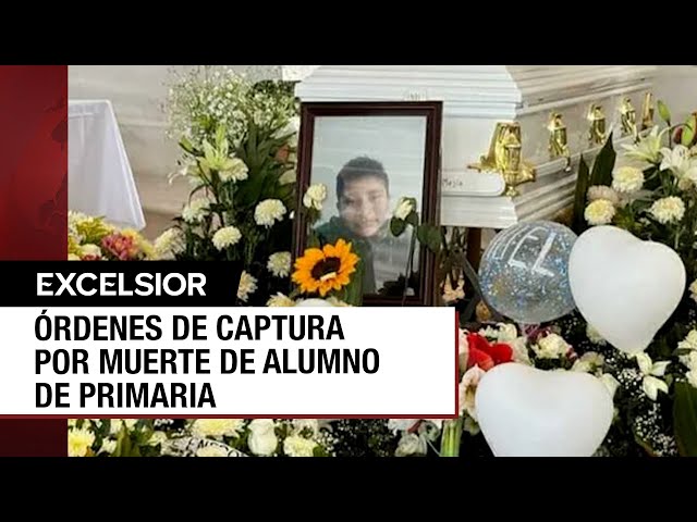 Caso Adriel: Dos órdenes de aprehensión por muerte de alumno de primaria