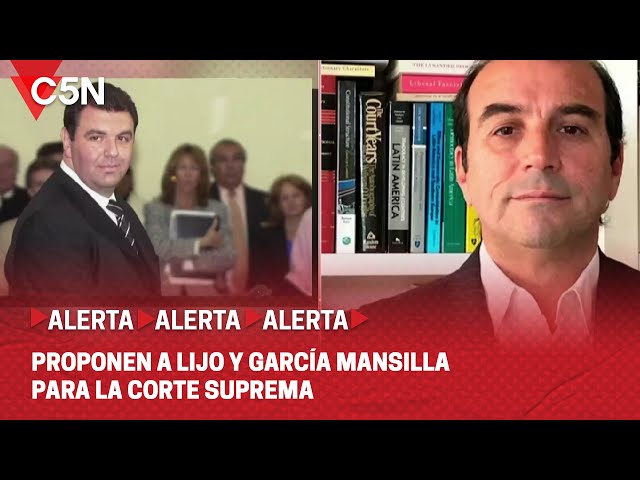 Proponen a LIJO y GARCÍA MANSILLA para la CORTE SUPREMA