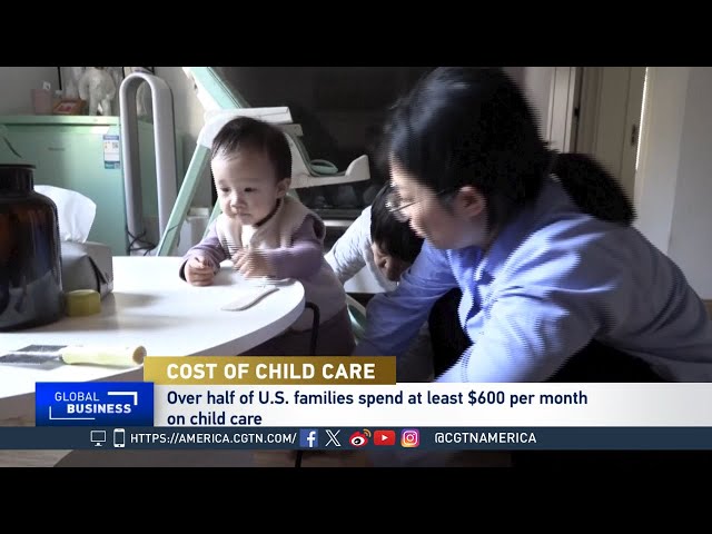 Global Business: Cost of Child Care in the U.S. is Adds to the Cost of Living Crisis