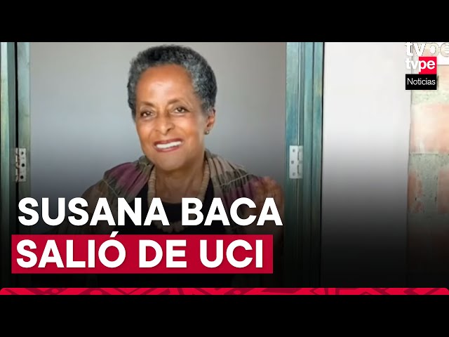 ¡Buena noticia! Susana Baca salió de UCI del hospital Rebagliati