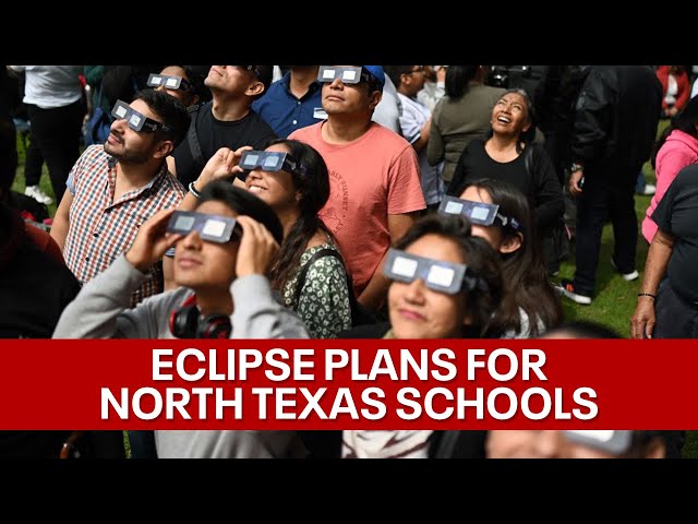 Here's how North Texas school districts are handling the total solar eclipse