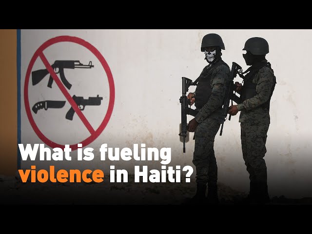 What is fueling violence in Haiti?