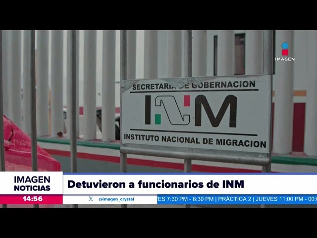 Detienen a tres funcionarios del INM | Noticias con Crystal Mendivil