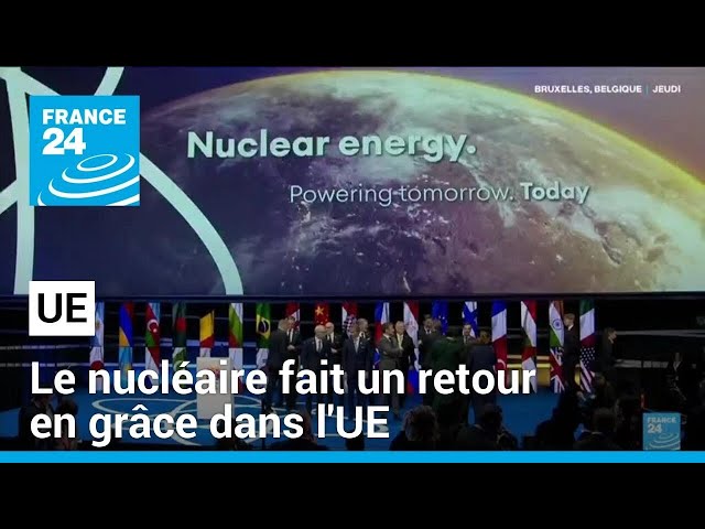 Le nucléaire fait un retour en grâce dans l'UE sous l'impulsion de Paris • FRANCE 24