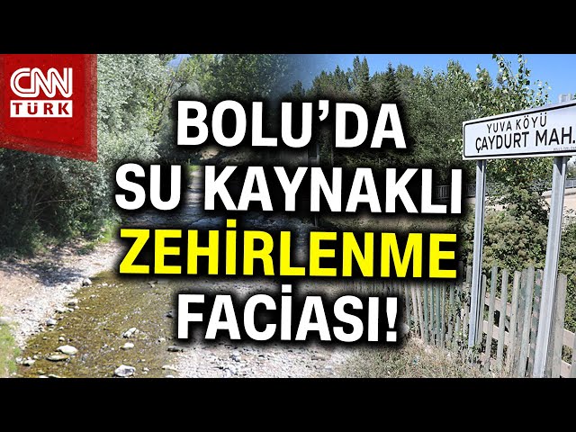 Bolu'da 148 Kişi Zehirlenmişti... O Köyde Zehirleyen Suyun Sorumlusu Kim? #Haber