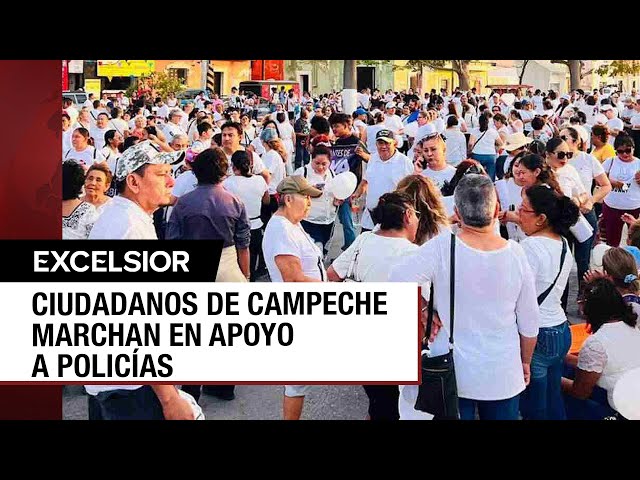 Ciudadanos toman las calles de Campeche en apoyo a policías