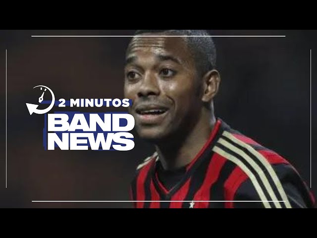 BandNews em 2 Minutos (21/03/24-Tarde) Justiça determina que Robinho cumpra pena no Brasil