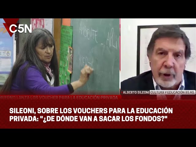 ALBERTO SILEONI, sobre los VOUCHERS para la EDUCACIÓN PRIVADA: "¿DE DÓNDE VAN A SACAR LOS FONDO