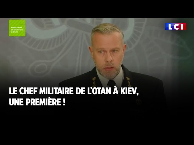 Le chef militaire de l'OTAN à Kiev, une première !