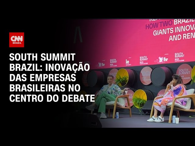 South Summit Brazil: Inovação das empresas brasileiras no centro do debate | CNN PRIME TIME