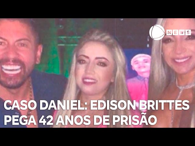 Edison Brittes pega 42 anos de prisão por matar jogador Daniel