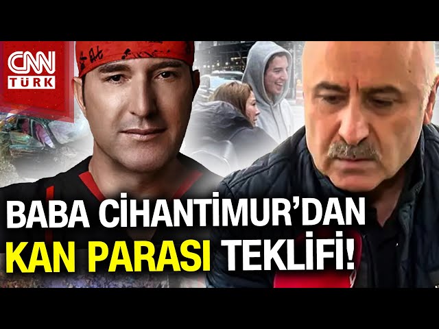 Acılı Baba Özer Aci, Baba Cihantimur İle Görüşmesini Anlattı! "Kan Parası" İddialarına Yan