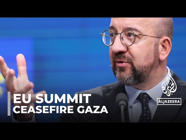 EU summit: Calls for ceasefire in Gaza and more military aid to Kyiv