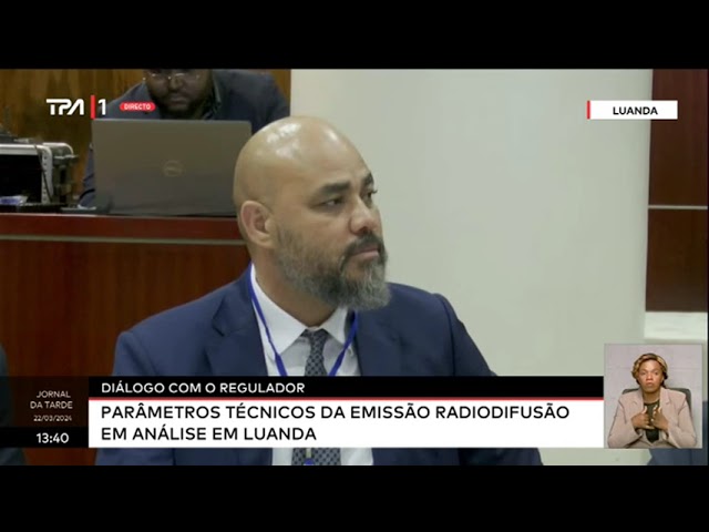 Diálogo com o regulador -  Parâmetros técnicos da emissão radiodifusão em análise em Luanda