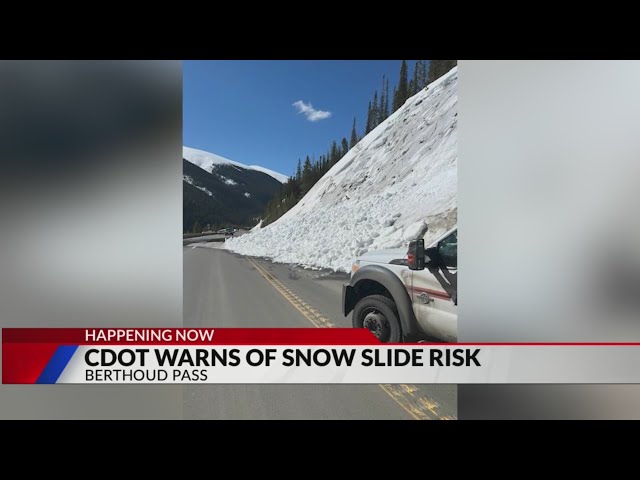 CDOT warning drivers of snow slides on Berthoud Pass in coming days