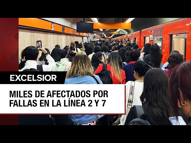 Miles de usuarios del Metro afectados por fallas en Líneas 2 y 7