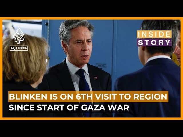 Why is Antony Blinken back in the Middle East?