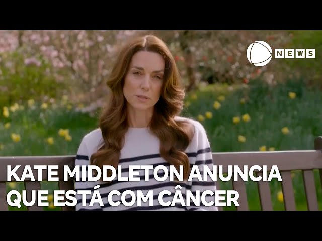 Kate Middleton anuncia diagnóstico de câncer