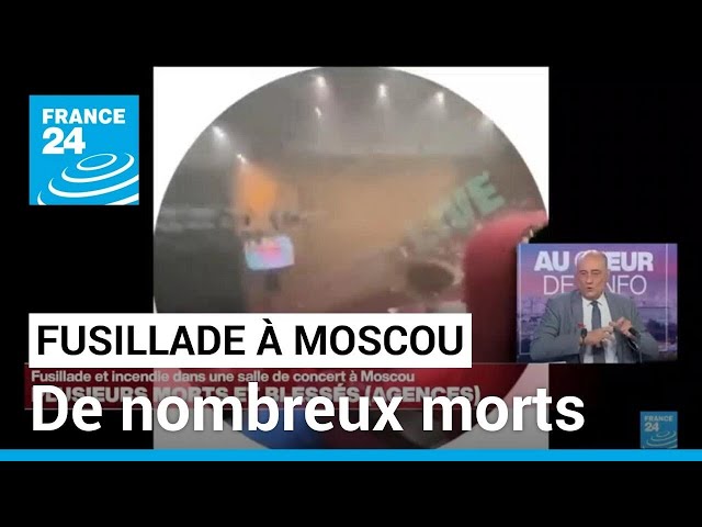 Fusillade à Moscou : l'attaque d'une salle de concert par des hommes armés fait plusieurs 