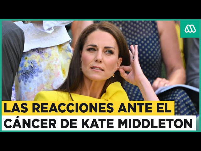 Kate Middleton padece cáncer: Las reacciones ante el anuncio de la Princesa de Gales