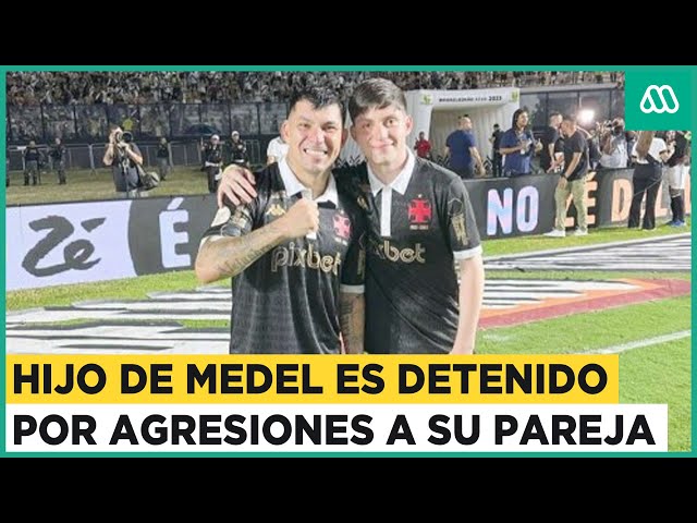 Hijo de Gary Medel es detenido por agresiones en contra de su pareja